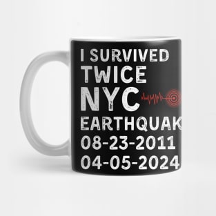 I Survived Twice NYC Earthquake 2011 Earthquake 2024 Mug